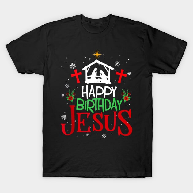 Happy Birthday Jesus - Funny Christian Christmas Holiday Gifts T-Shirt by Origami Fashion